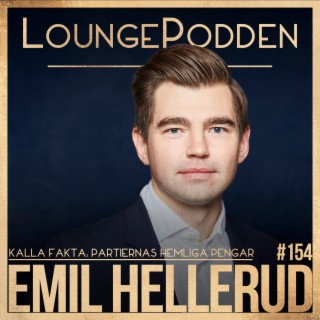 #154 - Partiernas Hemliga Pengar: Emil Hellerud, Journalist Kalla Fakta