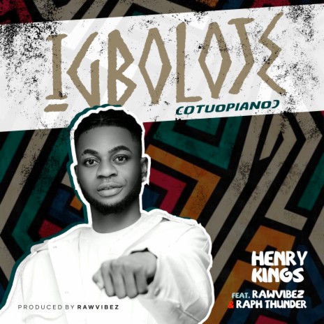 Igboloje (Otuopiano) ft. RawVibez and Raph Thunder | Boomplay Music