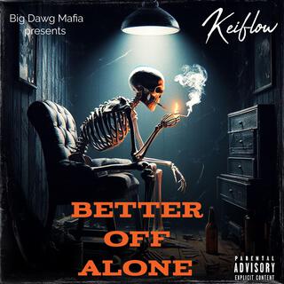 Better off alone