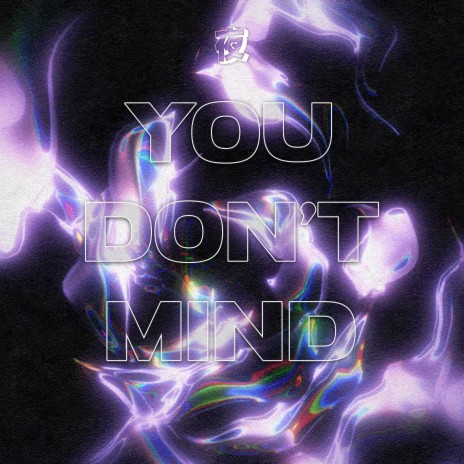 You Don't Mind | Boomplay Music