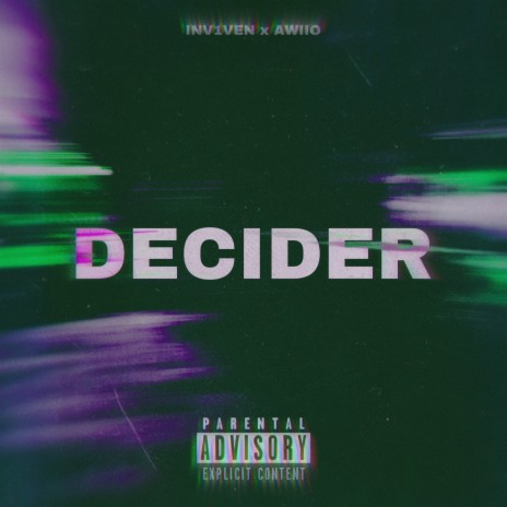 Decider ft. Awiio | Boomplay Music