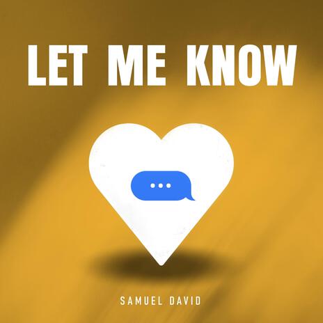 Let Me Know | Boomplay Music