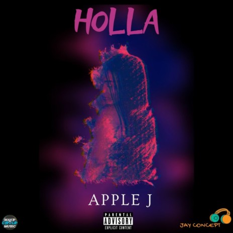 Holla ft. Apple J | Boomplay Music