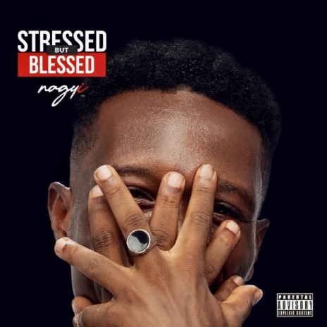 Stressed But Blessed 🅴 | Boomplay Music