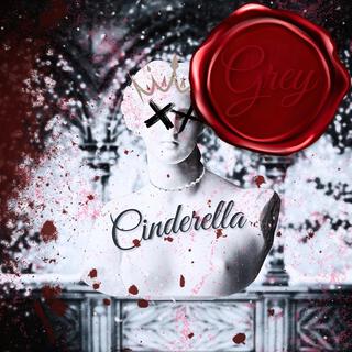 Cinderella, Pt. 2 (The Grey Remix)