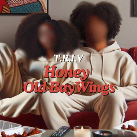 Honey Old Bay Wings | Boomplay Music