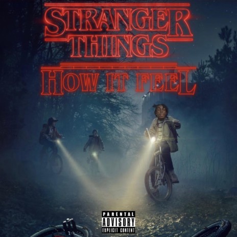 Stranger Things(How It Feel) | Boomplay Music