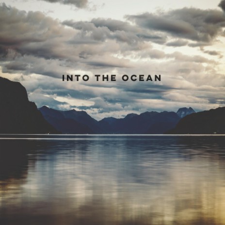 Into the Ocean | Boomplay Music