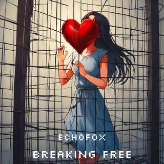 Breaking Free