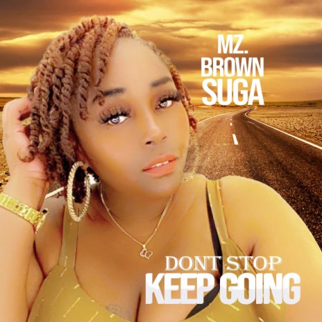 Don't Stop, Keep Going | Boomplay Music