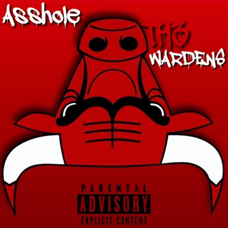 Asshole ft. TH3 WARDENS | Boomplay Music