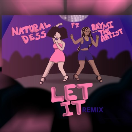 Let It (Remix) ft. Raymi The Artist | Boomplay Music