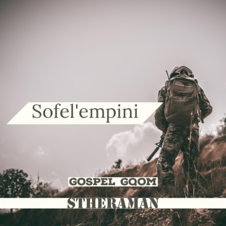 Sofel'empini (Gospel Gqom)