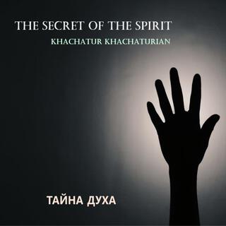 The secret of the spirit - Тайна духа