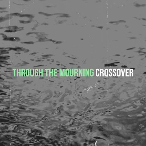 Through the Mourning | Boomplay Music