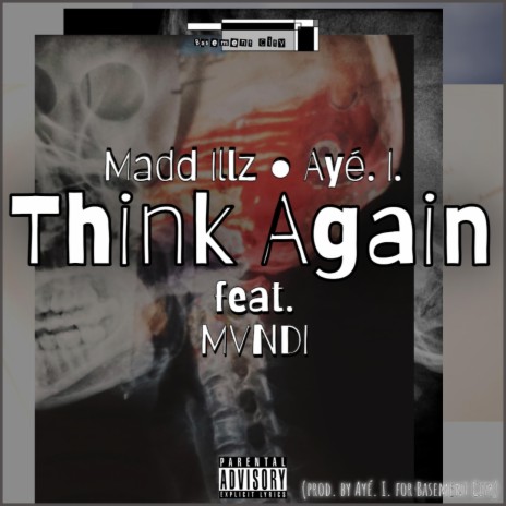 Think Again ft. Ayé. I. & MVNDI | Boomplay Music