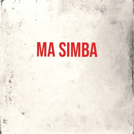 MA SIMBA | Boomplay Music