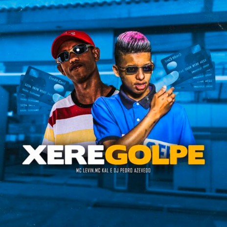 Xeregolpe ft. MC Kal & Dj Pedro Azevedo | Boomplay Music