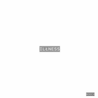 ILLNESS