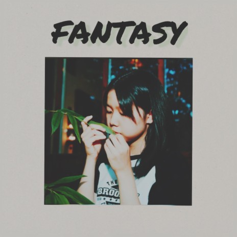 Fantasy | Boomplay Music