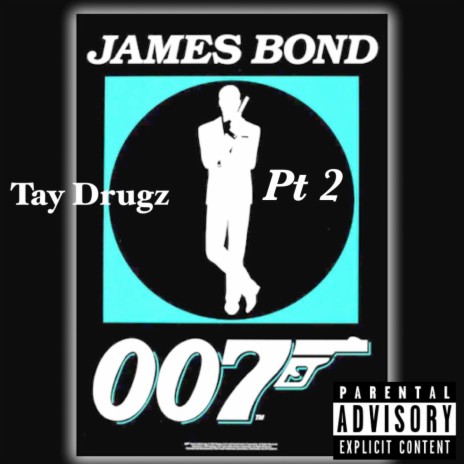 Tay Drugz james bond pt2 | Boomplay Music