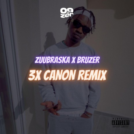 3x Canon (Remix) ft. Zuubraska & Bruzer | Boomplay Music