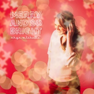 Merry and So Bright