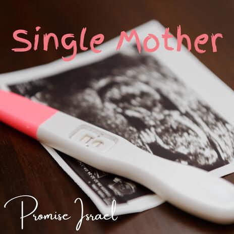 Single Mother | Boomplay Music