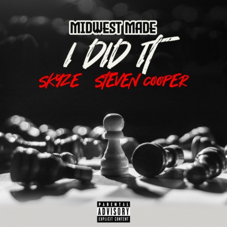 I Did It ft. Skyze & Steven Cooper
