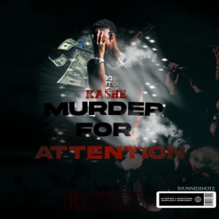 MURDER FOR ATTENTION