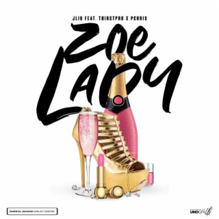 Zoe Lady ft. Thirstpro & Pchris lyrics | Boomplay Music