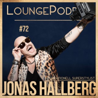 #72 - PreLounge: Jonas Hallberg, Internationell Superstylist