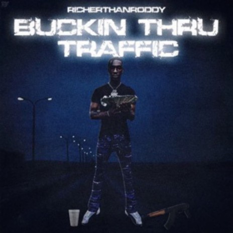 Buckin Thru Traffic | Boomplay Music