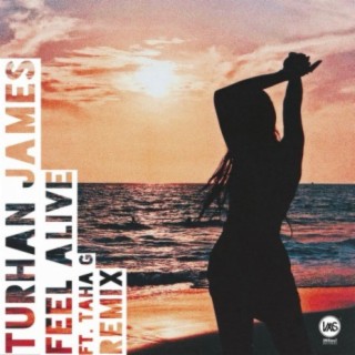 Feel Alive (Turhan James & Sidd VIP Remix)