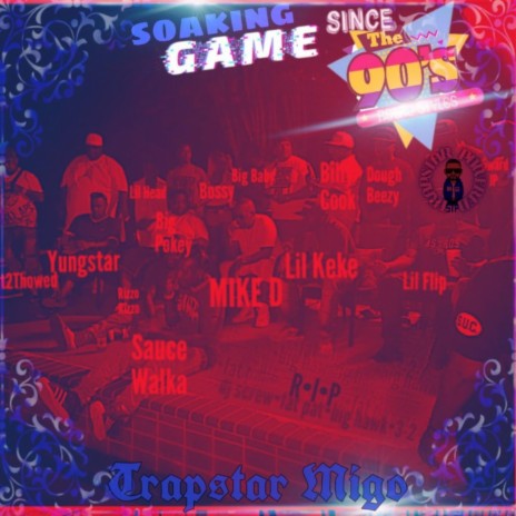 Trapstar Migo Soakin Game Since The 90's | Boomplay Music