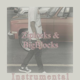 Ziplocks & Big Blocks (Instrumental)