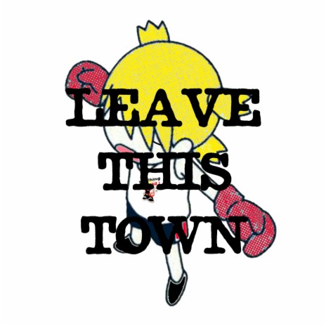 leave this town | Boomplay Music