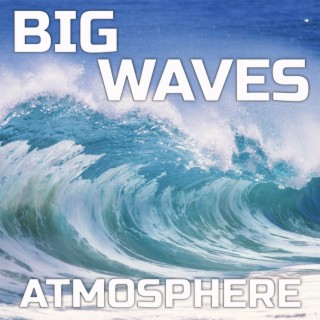 Big Waves Atmosphere