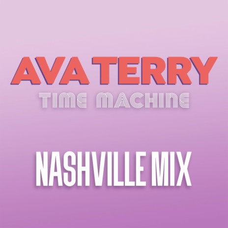 Time Machine (Nashville Mix) | Boomplay Music