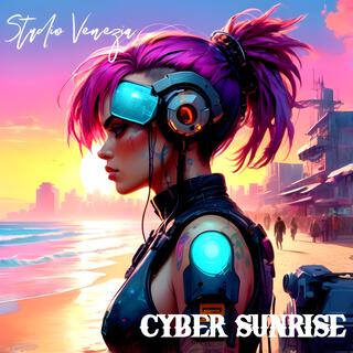 Cyber sunrise lyrics | Boomplay Music