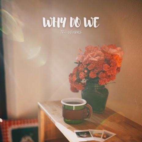 Why Do We | Boomplay Music