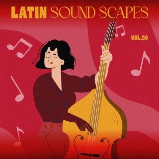 Latin Sound Scapes, Vol. 90