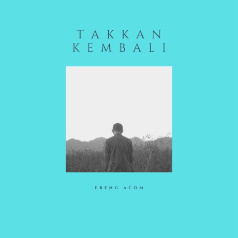 Takkan Kembali ft. Ilma Macbee | Boomplay Music