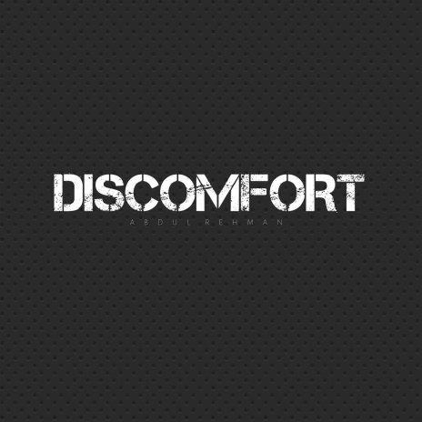 Discomfort | Boomplay Music