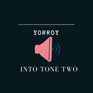 INTO TONE TWO | Boomplay Music