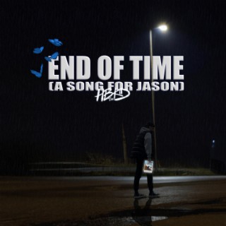 End of Time (A Song for Jason)
