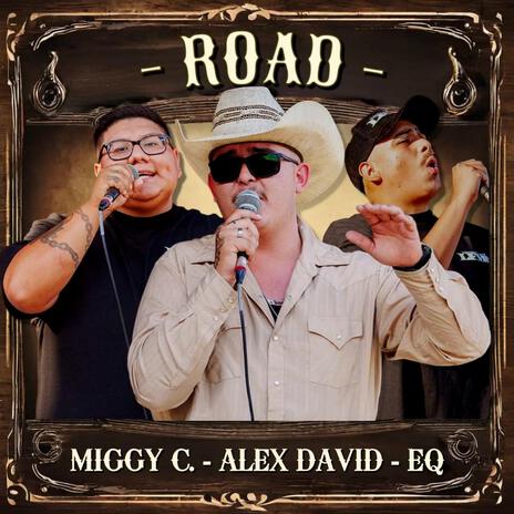 Road ft. Miggy C. & EQ | Boomplay Music