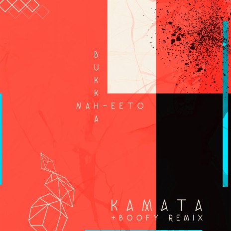 Kamata (Boofy Remix) ft. Nah Eeto & Boofy | Boomplay Music