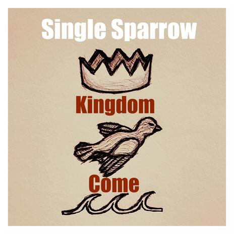 Kingdom Come | Boomplay Music