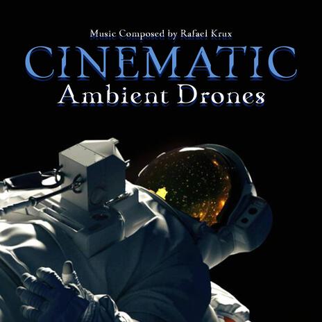 Cinematic Ambient Drones